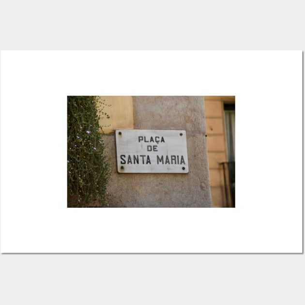 Copy of Placa de Santa Maria Wall Art by photosbyalexis